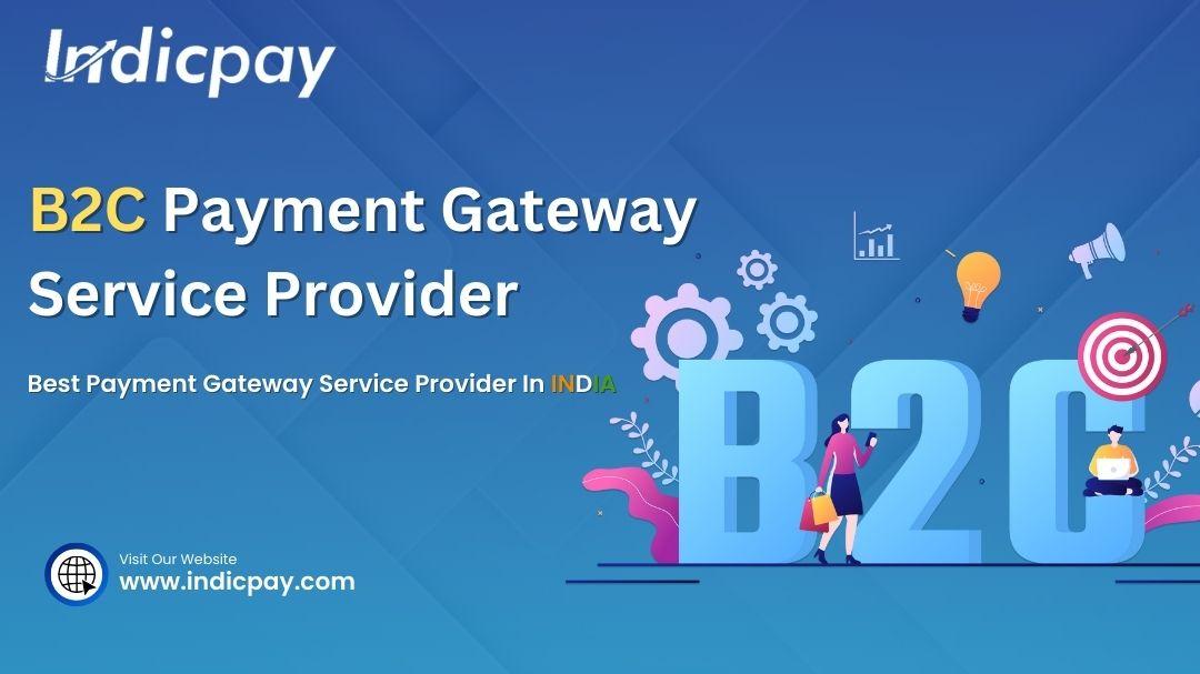 B2C payment gateway service provider